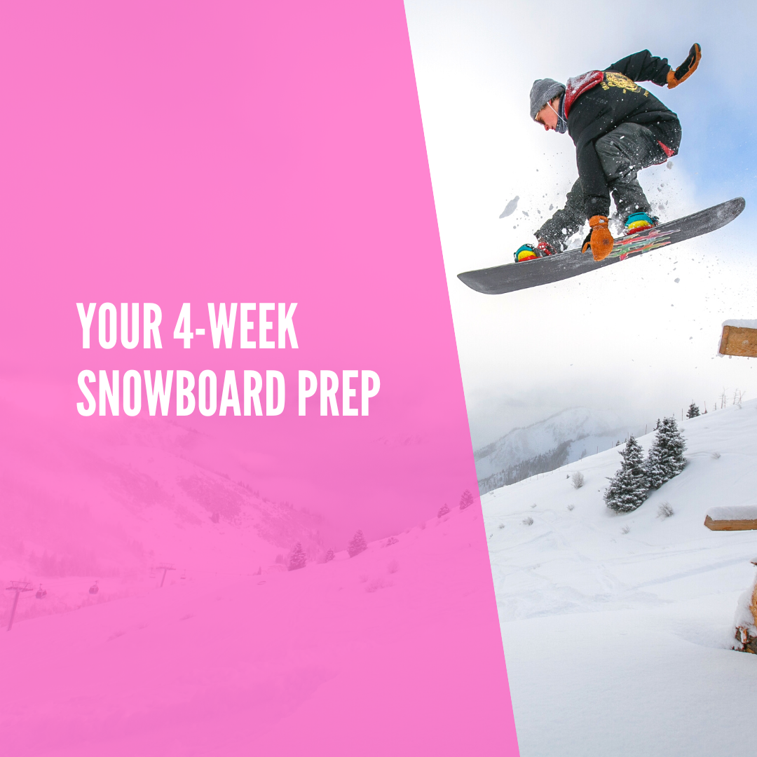 4 week program for snowboard prep